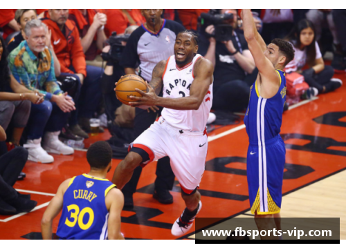 NBA总决赛：勇士与猛龙的对决与历史性逆转